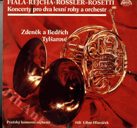 LP - Fiala - Rejcha - Rössler - Rosetti - Koncerty pro dva lesní rohy a orchestr