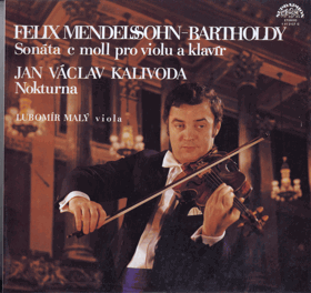 LP - Felix Mendelssohn-Bartholdy - Jan Václav Kalivoda, Lubomír Malý – Sonáta C Moll pro ...