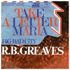 SP - R. B. Greaves - Take A Letter Maria