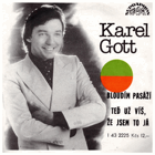 SP - Karel Gott - Bloudím pasáží, Teď už víš, že jsem to já