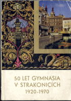 50 let gymnasia v Strakonicích