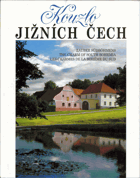 Kouzlo jižních Čech - Zauber Südböhmens = The charm of South Bohemia = Les charmes de la ...