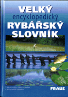 Velký encyklopedický rybářský slovník