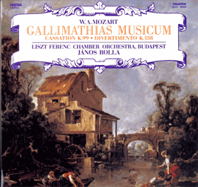 LP - W. A. Mozart - Liszt Ferenc Chamber Orchestra, Budapest, János Rolla – Gallimathias Musicum ...
