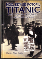 Noc, kdy se potopil Titanic - lodě Carpathia a Californian a odvrácená tvář noci