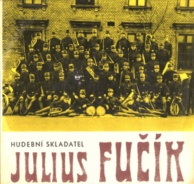 LP - Julius Fučík – Hudební skladatel Julius Fučík