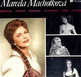 LP - Marcela Machotková, Smetana, Dvořák, Foerster, Čajkovskij, Verdi, Puccini – Marcela ...