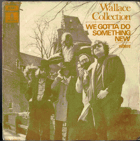 SP - Wallace Collection – We Gotta Do Something New
