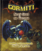 Gormiti, Nový život na Gormu