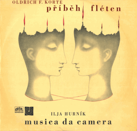 LP - Oldřich F. Korte - Ilja Hurník – Příběh fléten - Musica Da Camera