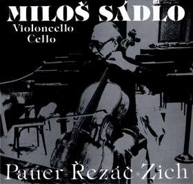 LP - Miloš Sádlo, Pauer, Řezáč, Zich – Violoncello Cello