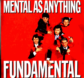 LP - Mental As Anything – Fundamental As Anything