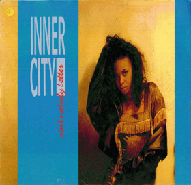 LP - Inner City – Ain't Nobody Better