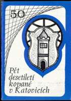 Pět desetiletí kopané v Katovicích 1929 - 1979