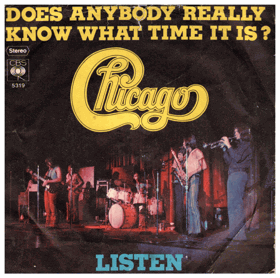 SP -  Chicago – Does Anybody Really Know What Time It Is? - Listen