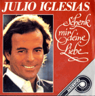 SP - Julio Iglesias - Schenk mir deine Liebe