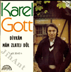 Singl - Karel Gott - Dívkám, Mám zlatej důl