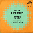 SP - Kotvald - Hložek, Holky z naší školky, Trápení