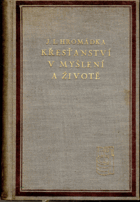 Křesťanství v myšlení a životě - pokus o výklad dějinných útvarů křesťanských