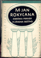 M. Jan Rokycana, obránce pravdy a zákona Božího