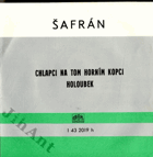 SP - Šafrán - Dáša Voňková - Chlapci na tom horním kopci, Holoubek