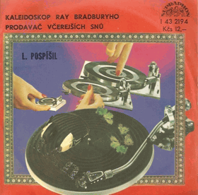 SP - Luboš Pospíšil  ‎– Kaleidoskop Ray Bradburyho - Prodavač včerejších snů