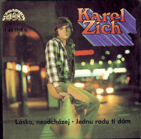 SP - Karel Zich - Lásko, neodcházej - Jednu radu ti dám