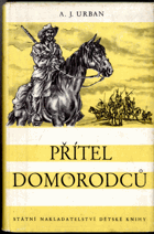 Přítel domorodců - Román o cestovateli Čeňku Pacltovi