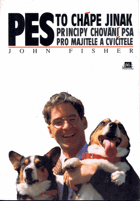 Pes to chápe jinak - principy chování psa pro majitele a cvičitele