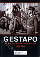 Gestapo - Dějiny Hitlerovy tajné policie 1933 - 1945