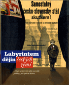 Labyrintem dějin českých zemí ... vstupte do labyrintu dějin a prožijte příběhy z naší
