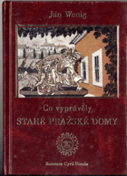 Co vyprávěly staré pražské domy