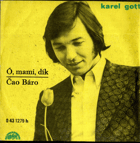 Singl - Karel Gott - Ó, mami, dík - Čao Báro