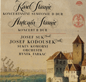LP - Karel Stamic - Koncertní symfonie D DUR - Antonín Stamic - Koncert B DUR
