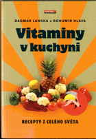 Vitaminy v kuchyni - recepty z celého světa