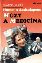 Humor s Aeskulapem -  múzy a medicína