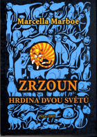 Zrzoun, hrdina dvou světů