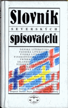Slovník severských spisovatelů - dánská literatura, faerská literatura, finská literatura, ...