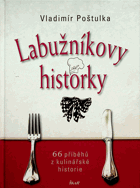 Labužníkovy historky - 66 příběhů z kulinářské historie