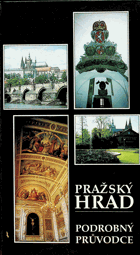 Pražský hrad - podrobný průvodce