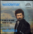 SP - Waldemar Matuška - To jsem já, ten kovboj...