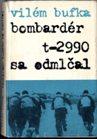 Bombardér t-2990 sa odmlčal