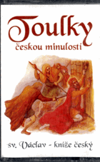 MC - Toulky českou minulostí  - Sv. Václav