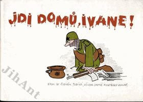 Jdi domů, Ivane!