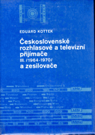 Československé rozhlasové a televizní příjímače III (1964 až 1970) a zesilovače