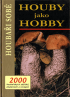 Houby jako hobby - houbaři sobě