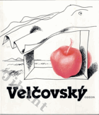 Josef Velčovský - monografie a ukázkami z výtvarného díla