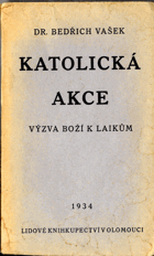 Katolická akce - výzva Boží k laikům - PODPIS AUTORA NA TITULU