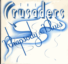 LP - The Crusaders - Rhapsody And Blues