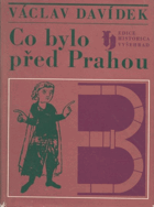 Co bylo před Prahou